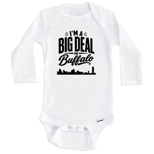 I'm A Big Deal In Buffalo New York Funny Skyline Baby Bodysuit (Long Sleeves)
