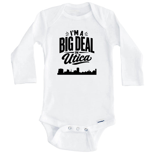 I'm A Big Deal In Utica New York Funny Skyline Baby Bodysuit (Long Sleeves)