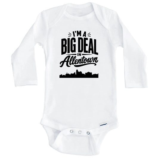 I'm A Big Deal In Allentown Pennsylvania Funny Skyline Baby Bodysuit (Long Sleeves)