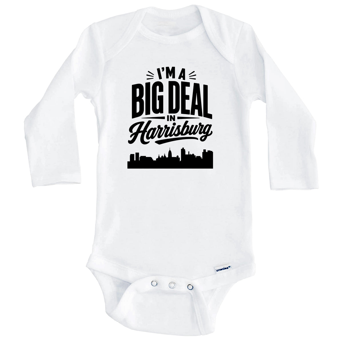 I'm A Big Deal In Harrisburg Pennsylvania Funny Skyline Baby Bodysuit (Long Sleeves)