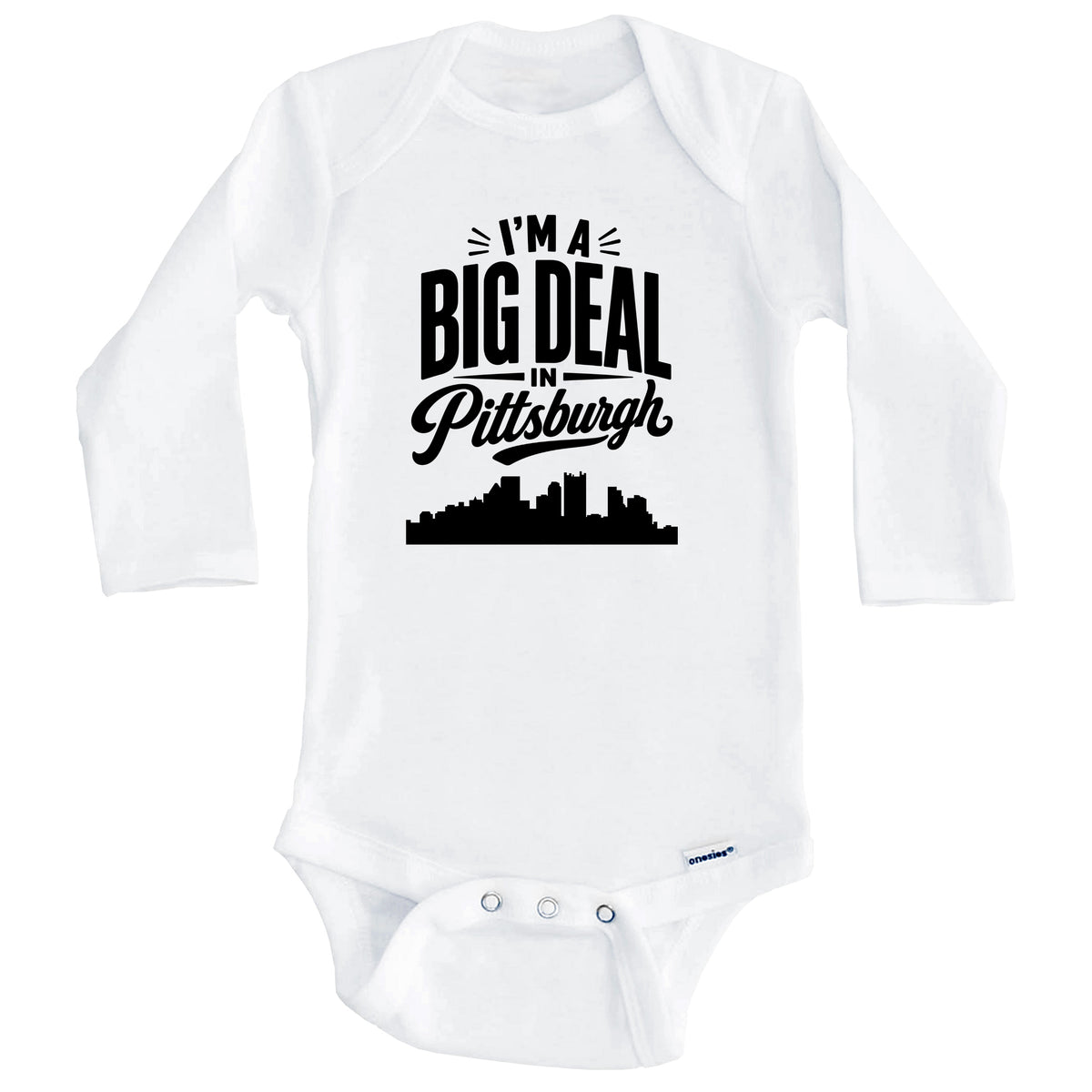 I'm A Big Deal In Pittsburgh Pennsylvania Funny Skyline Baby Bodysuit (Long Sleeves)