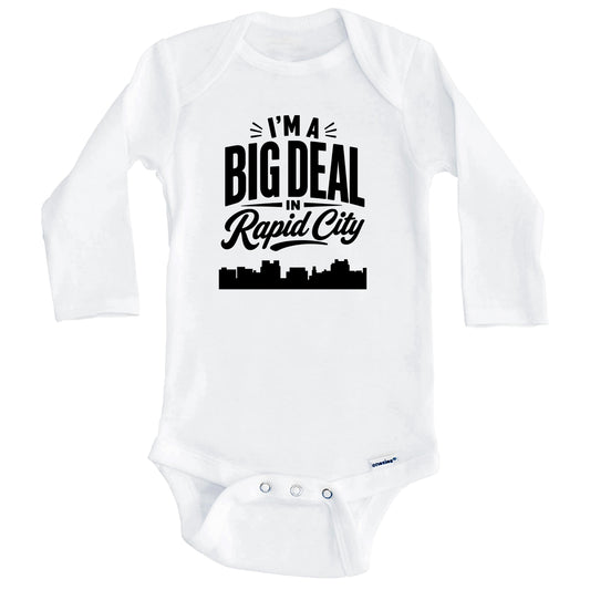 I'm A Big Deal In Rapid City South Dakota Funny Skyline Baby Bodysuit (Long Sleeves)