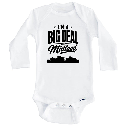 I'm A Big Deal In Midland Texas Funny Skyline Baby Bodysuit (Long Sleeves)