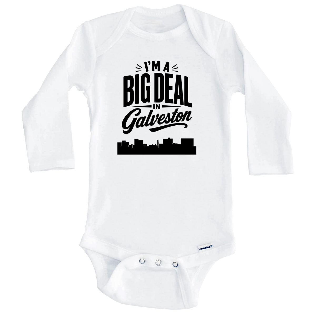 I'm A Big Deal In Galveston Texas Funny Skyline Baby Bodysuit (Long Sleeves)