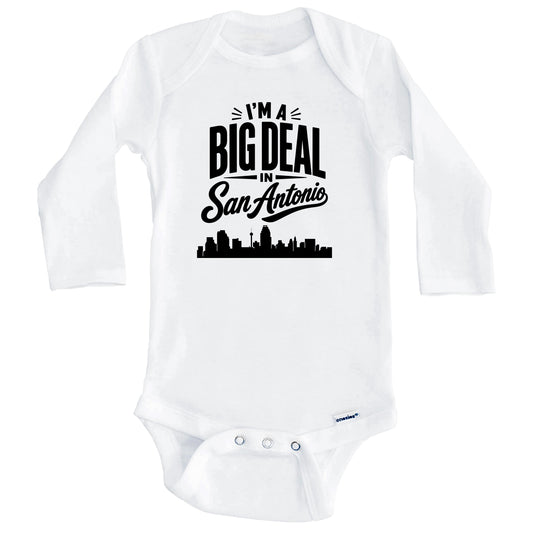 I'm A Big Deal In San Antonio Texas Funny Skyline Baby Bodysuit (Long Sleeves)