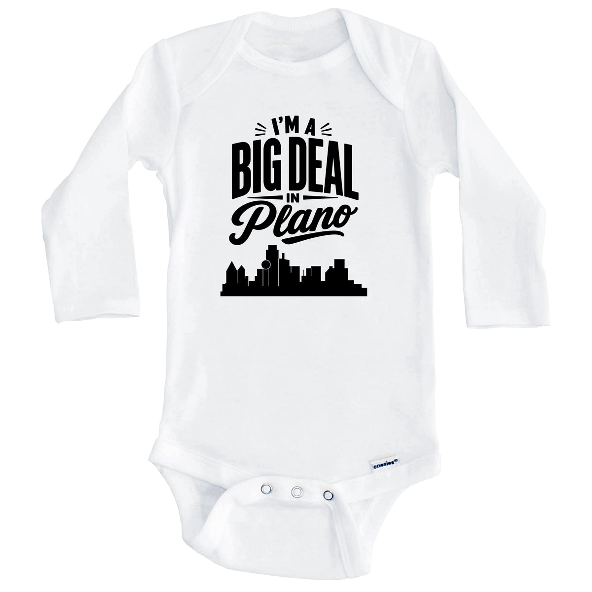 I'm A Big Deal In Plano Texas Funny Skyline Baby Bodysuit (Long Sleeves)