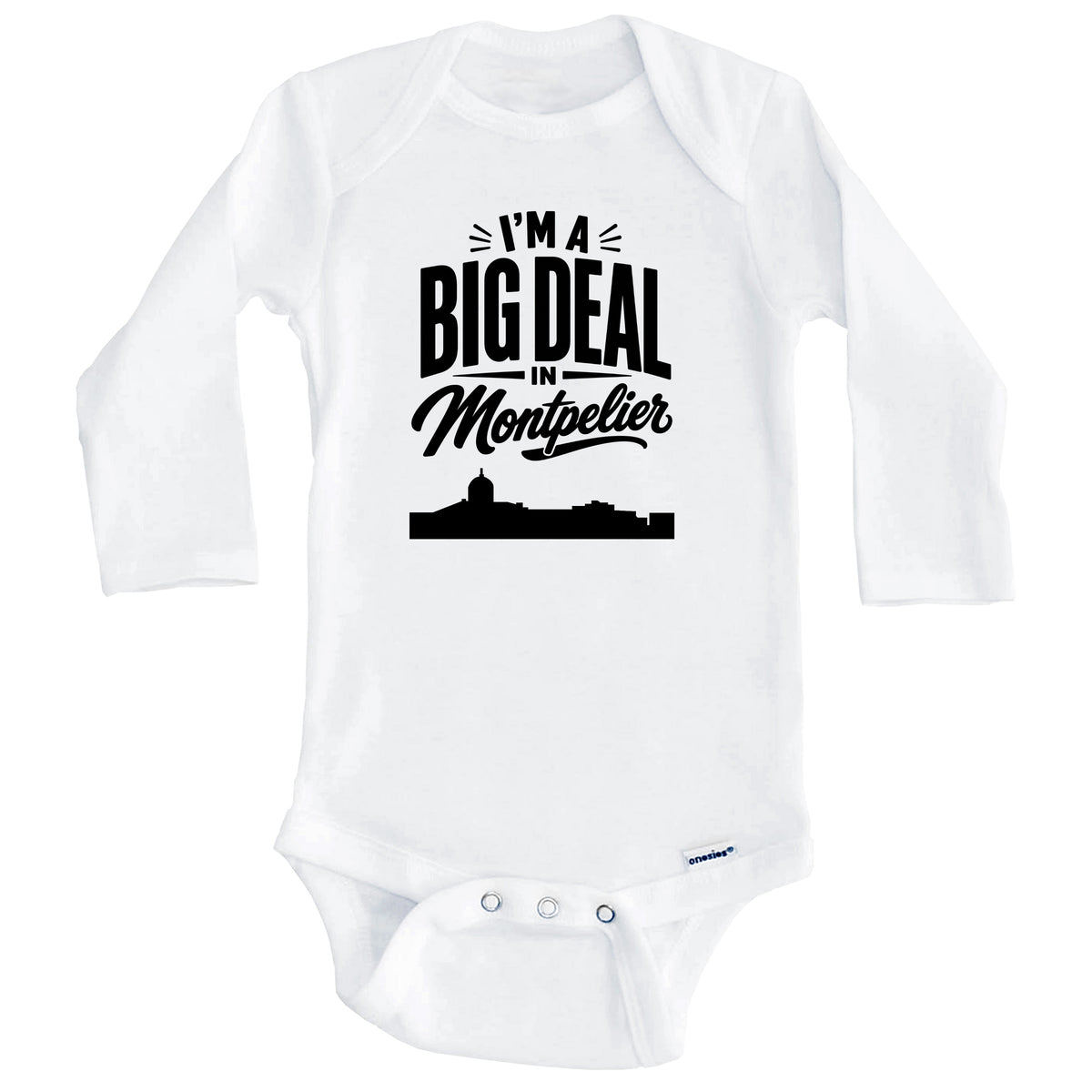 I'm A Big Deal In Montpelier Vermont Funny Skyline Baby Bodysuit (Long Sleeves)