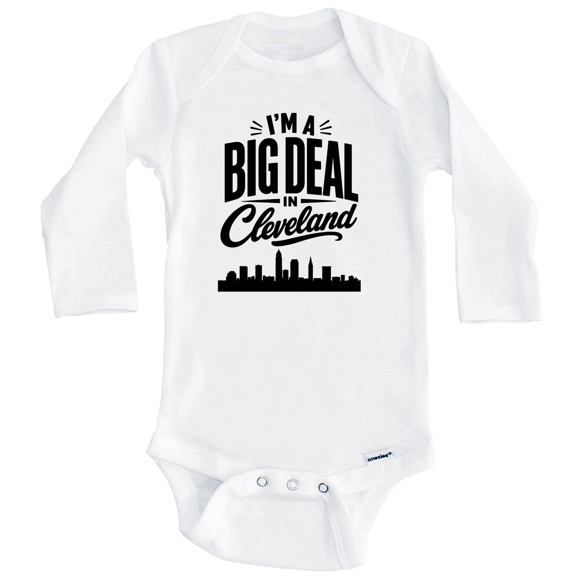 I'm A Big Deal In Cleveland Ohio Funny Skyline Baby Bodysuit (Long Sleeves)