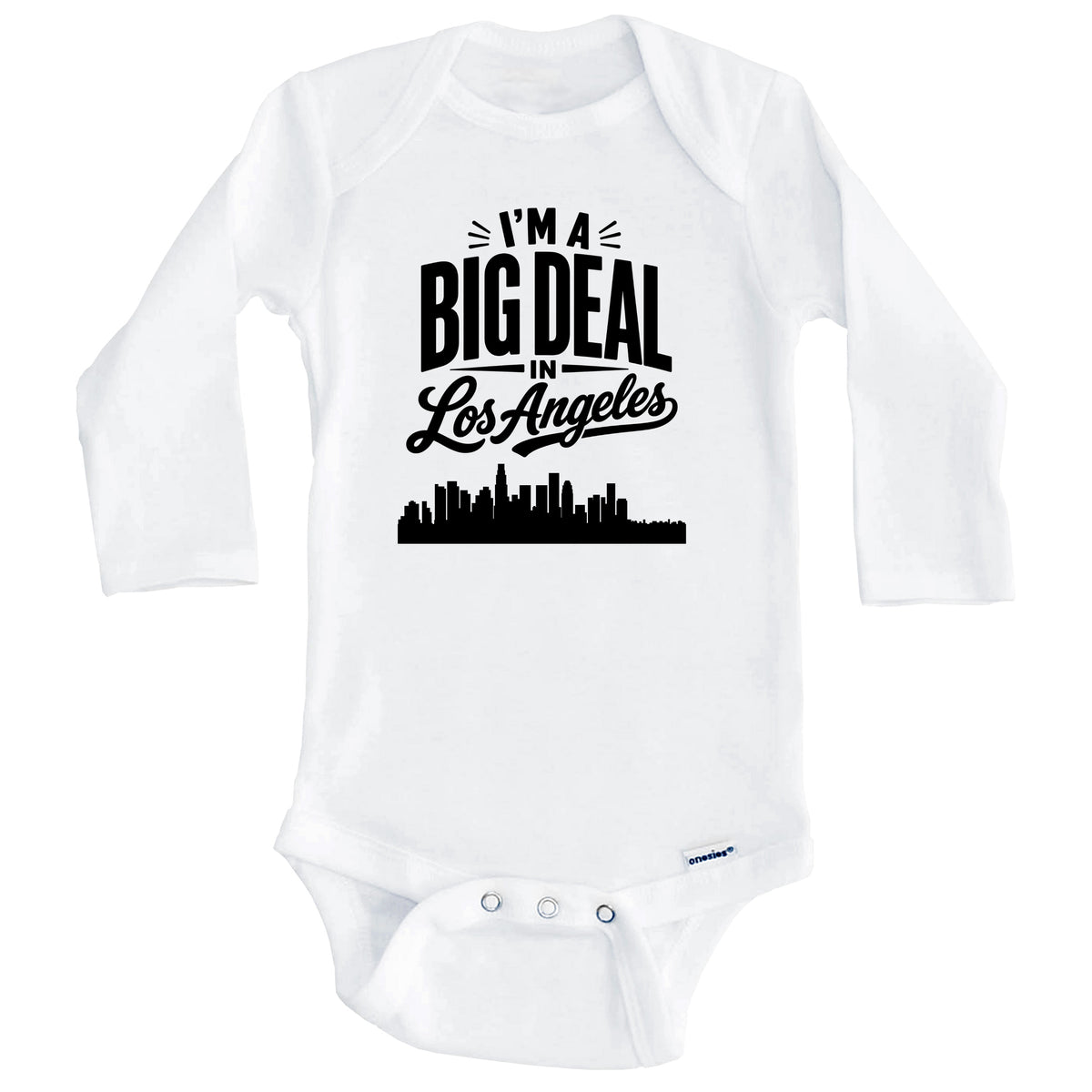 I'm A Big Deal In Los Angeles California Funny Skyline Baby Bodysuit (Long Sleeves)
