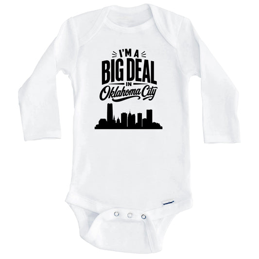 I'm A Big Deal In Oklahoma City Oklahoma Funny Skyline Baby Bodysuit (Long Sleeves)