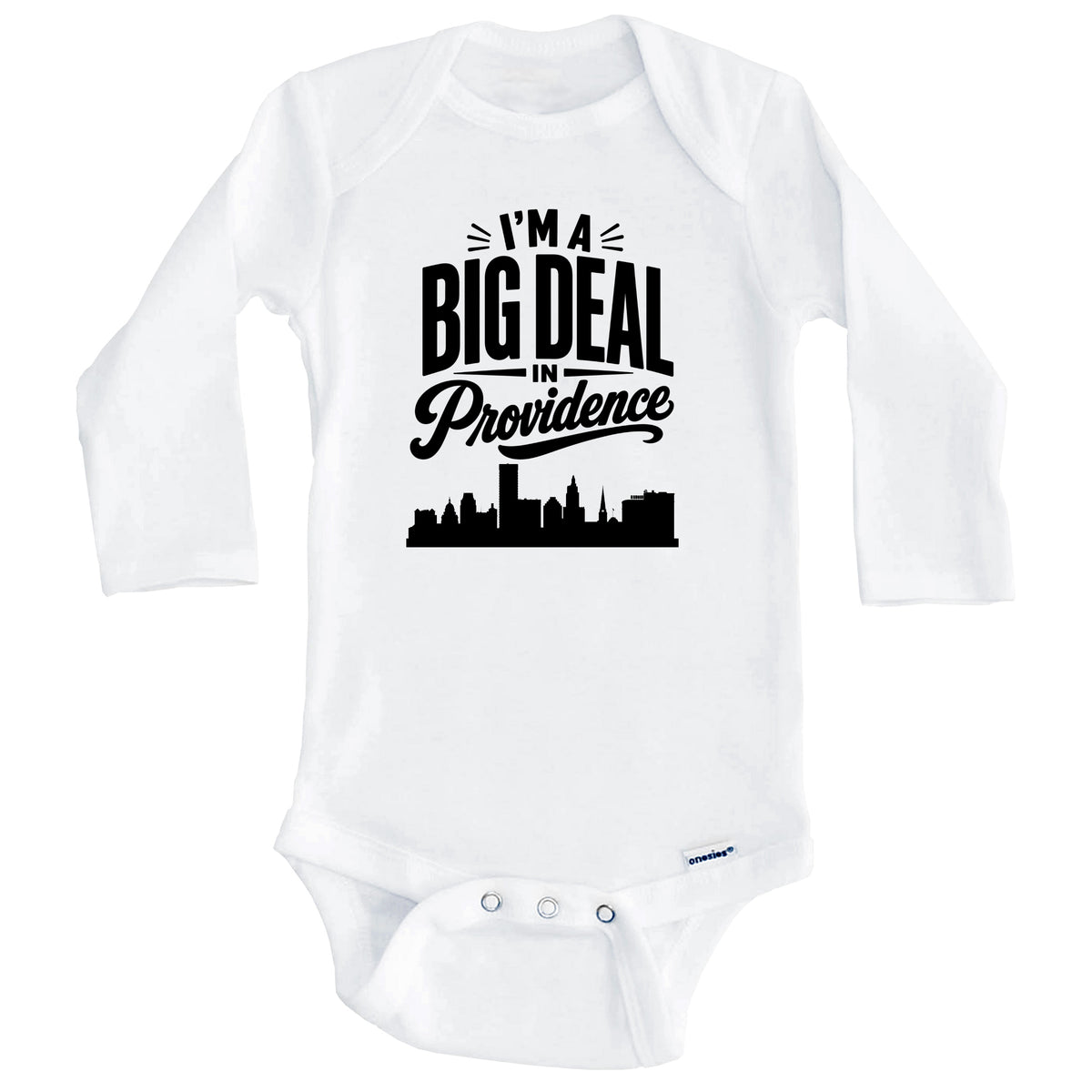 I'm A Big Deal In Providence Rhode Island Funny Skyline Baby Bodysuit (Long Sleeves)