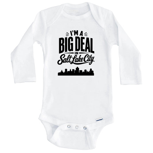 I'm A Big Deal In Salt Lake City Utah Funny Skyline Baby Bodysuit (Long Sleeves)