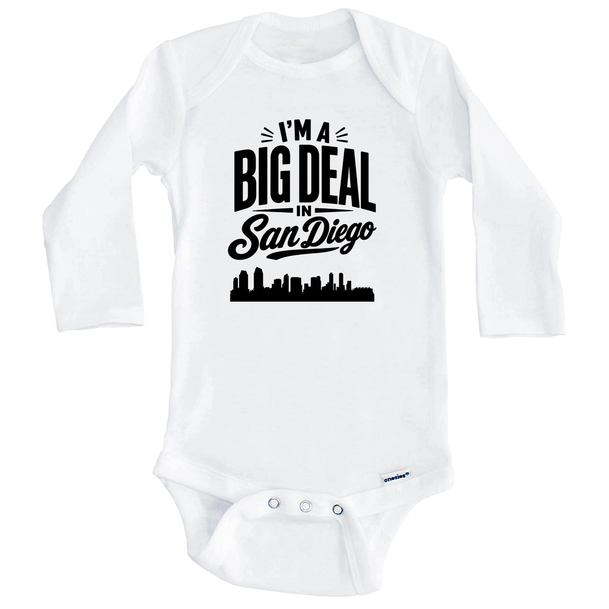 I'm A Big Deal In San Diego California Funny Skyline Baby Bodysuit (Long Sleeves)