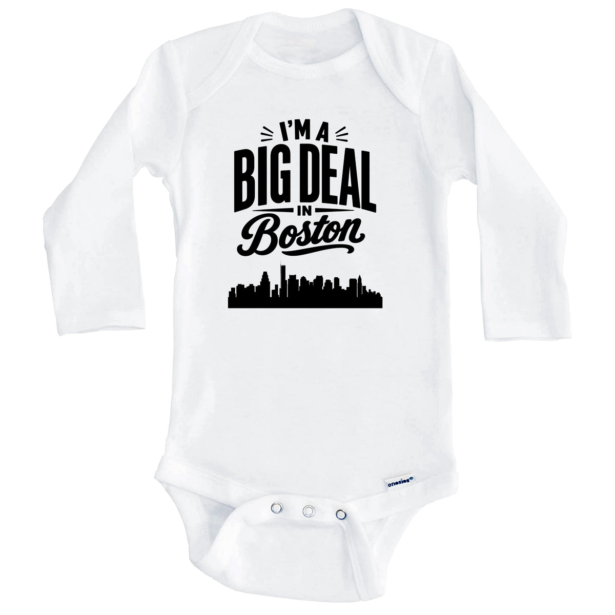I'm A Big Deal In Boston Massachusetts Funny Skyline Baby Bodysuit (Long Sleeves)