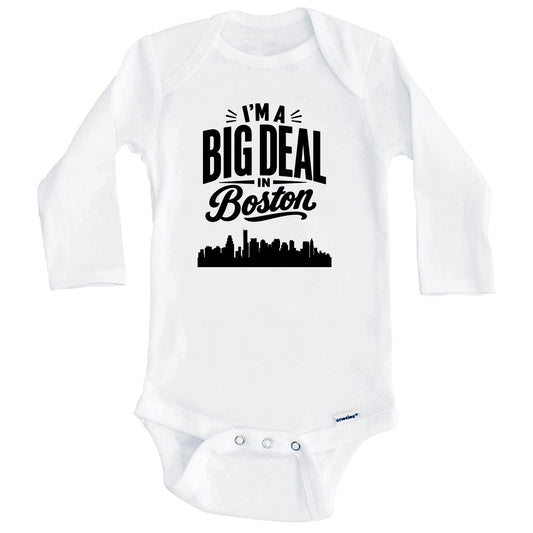 I'm A Big Deal In Boston Massachusetts Funny Skyline Baby Bodysuit (Long Sleeves)