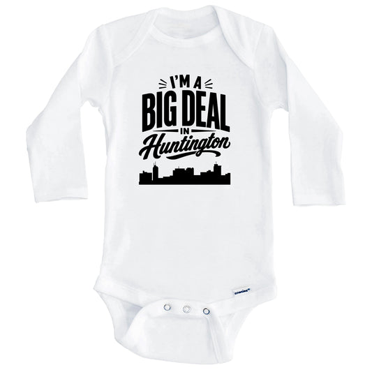 I'm A Big Deal In Huntington West Virginia Funny Skyline Baby Bodysuit (Long Sleeves)
