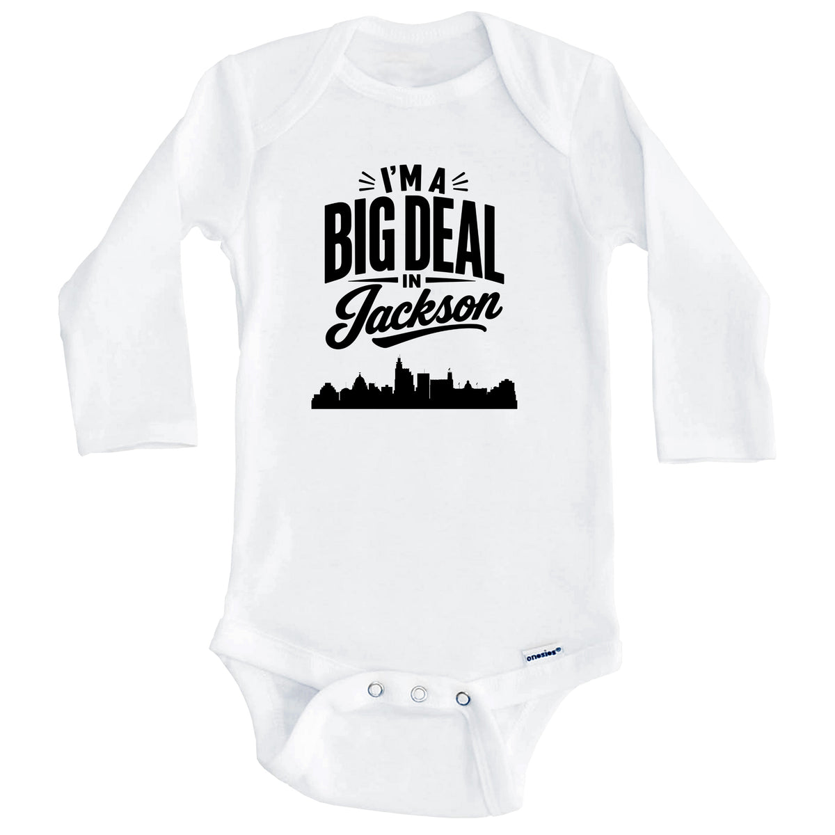 I'm A Big Deal In Jackson Mississippi Funny Skyline Baby Bodysuit (Long Sleeves)