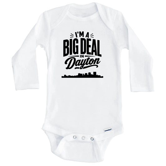 I'm A Big Deal In Dayton Ohio Funny Skyline Baby Bodysuit (Long Sleeves)