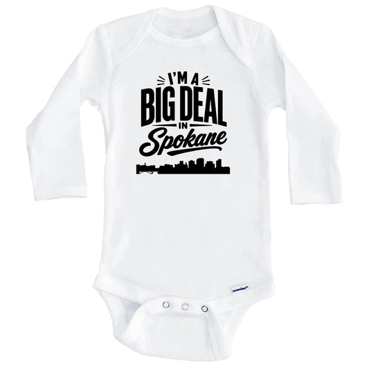 I'm A Big Deal In Spokane Washington Funny Skyline Baby Bodysuit (Long Sleeves)