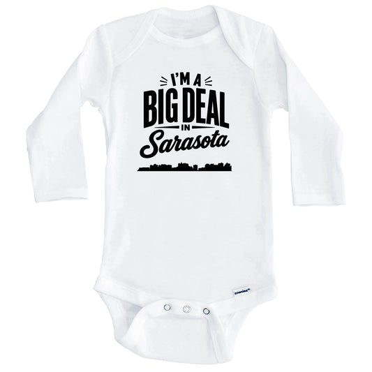 I'm A Big Deal In Sarasota Florida Funny Skyline Baby Bodysuit (Long Sleeves)