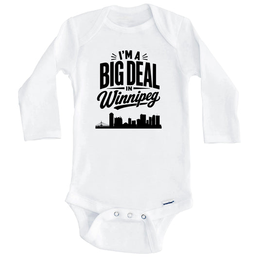 I'm A Big Deal In Winnipeg Manitoba Funny Skyline Baby Bodysuit (Long Sleeves)