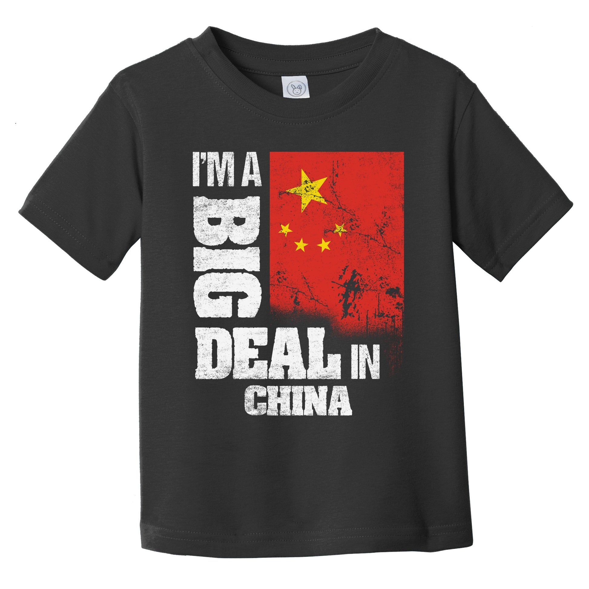 I'm A Big Deal In China Funny Chinese Flag Infant Toddler T-Shirt