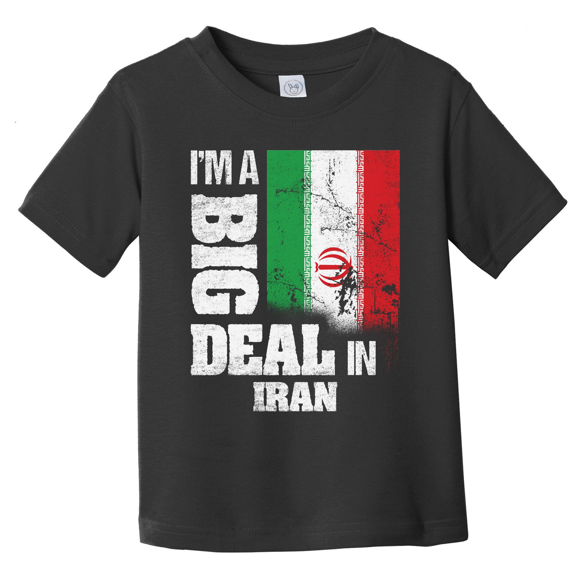I'm A Big Deal In Iran Funny Iranian Flag Infant Toddler T-Shirt