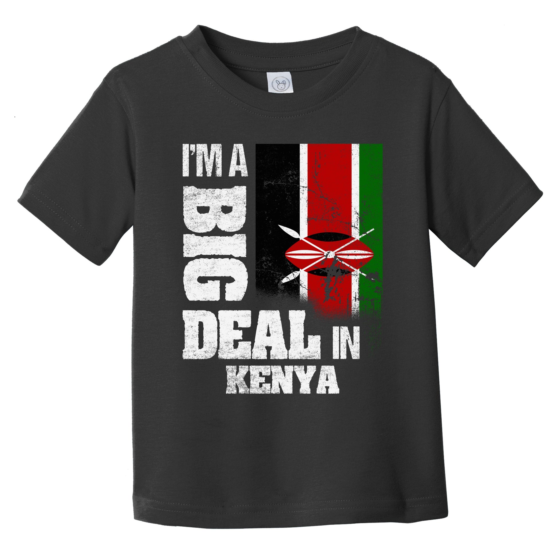 I'm A Big Deal In Kenya Funny Kenyan Flag Infant Toddler T-Shirt