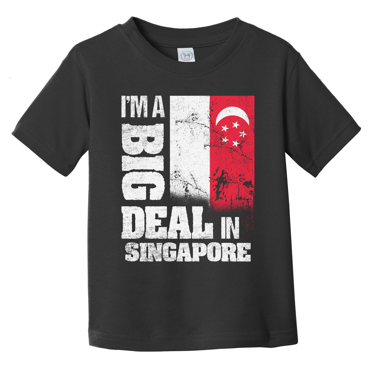 I'm A Big Deal In Singapore Funny Singaporean Flag Infant Toddler T-Shirt