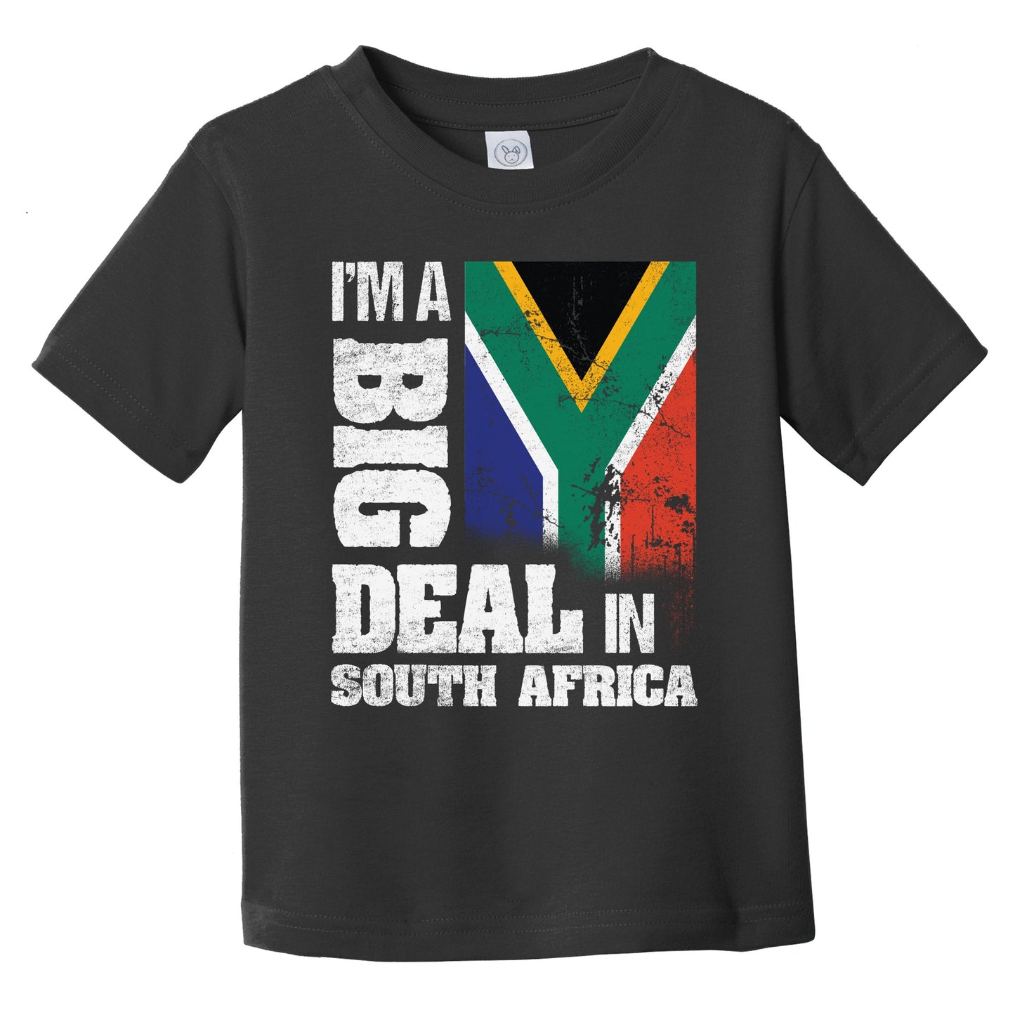 I'm A Big Deal In South Africa Funny South African Flag Infant Toddler T-Shirt
