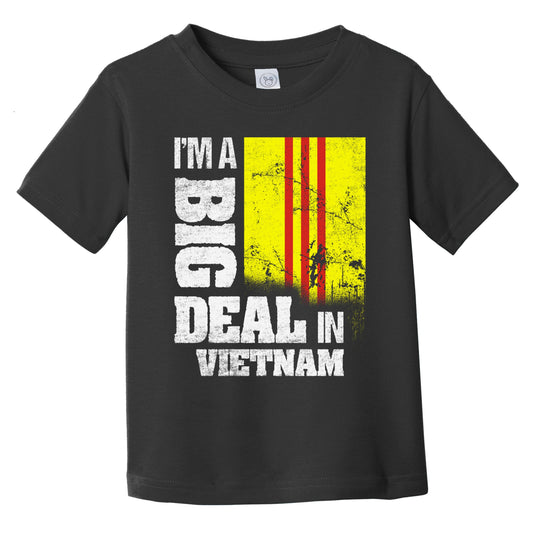 I'm A Big Deal In Vietnam Funny Vietnamese Flag Infant Toddler T-Shirt