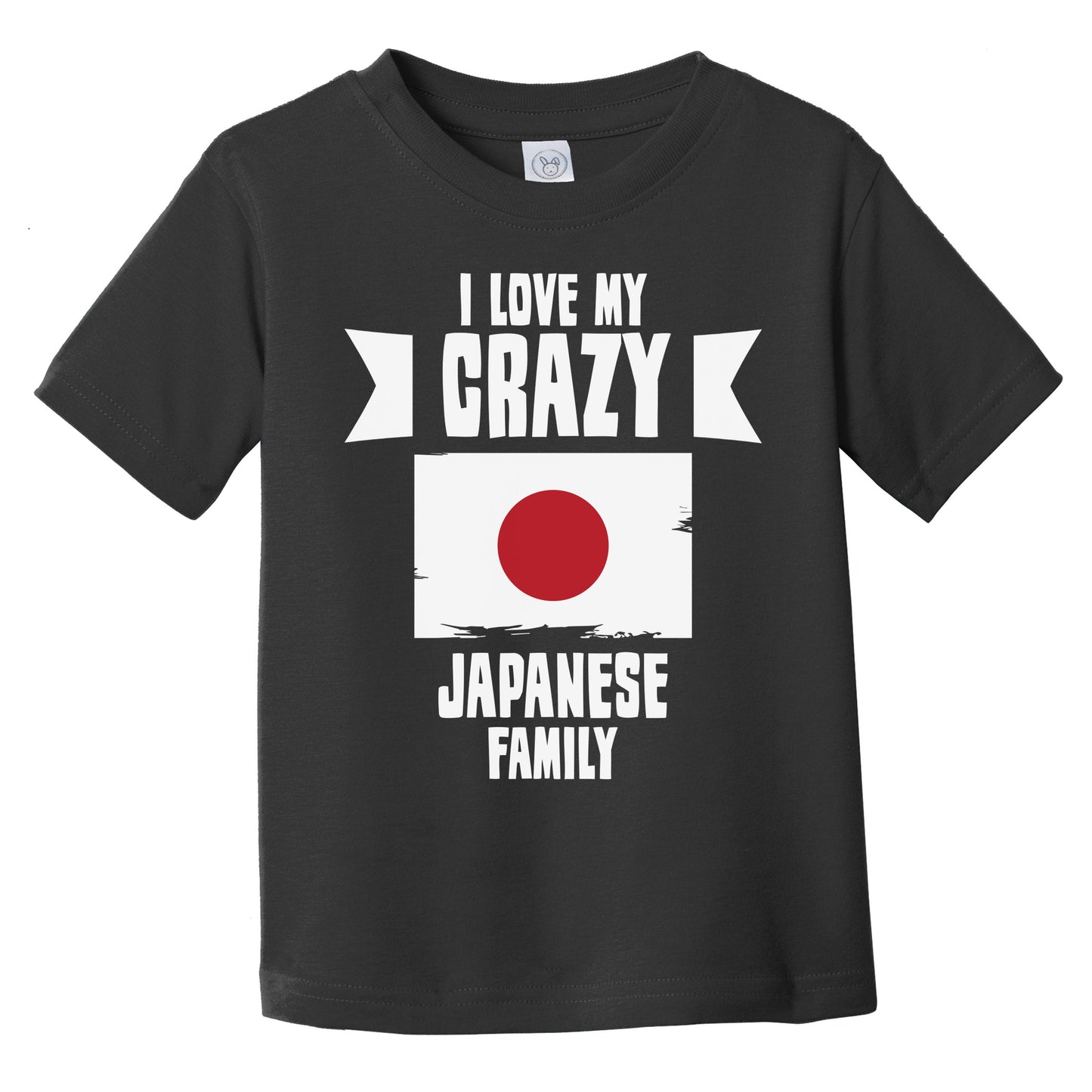 I Love My Crazy Japanese Family Funny Japan Flag Infant Toddler T-Shirt