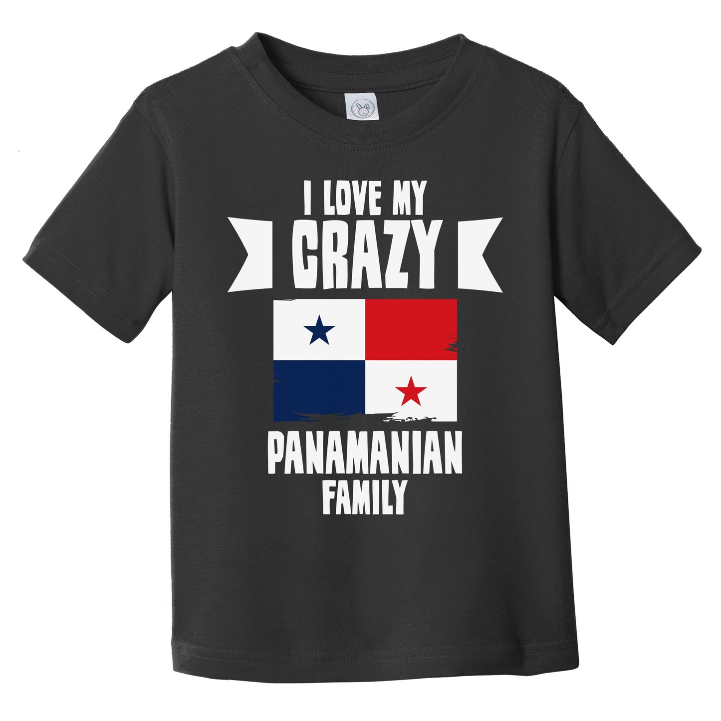 I Love My Crazy Panamanian Family Funny Panama Flag Infant Toddler T-Shirt