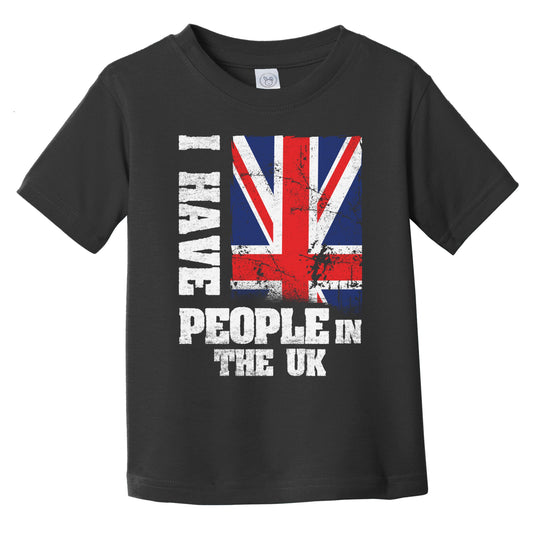 I Have People In the UK British Flag Infant Toddler T-Shirt