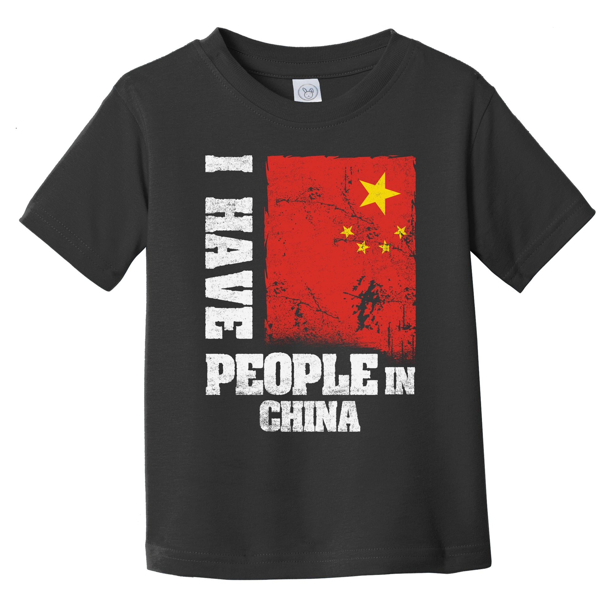 I Have People In China Chinese Flag Infant Toddler T-Shirt