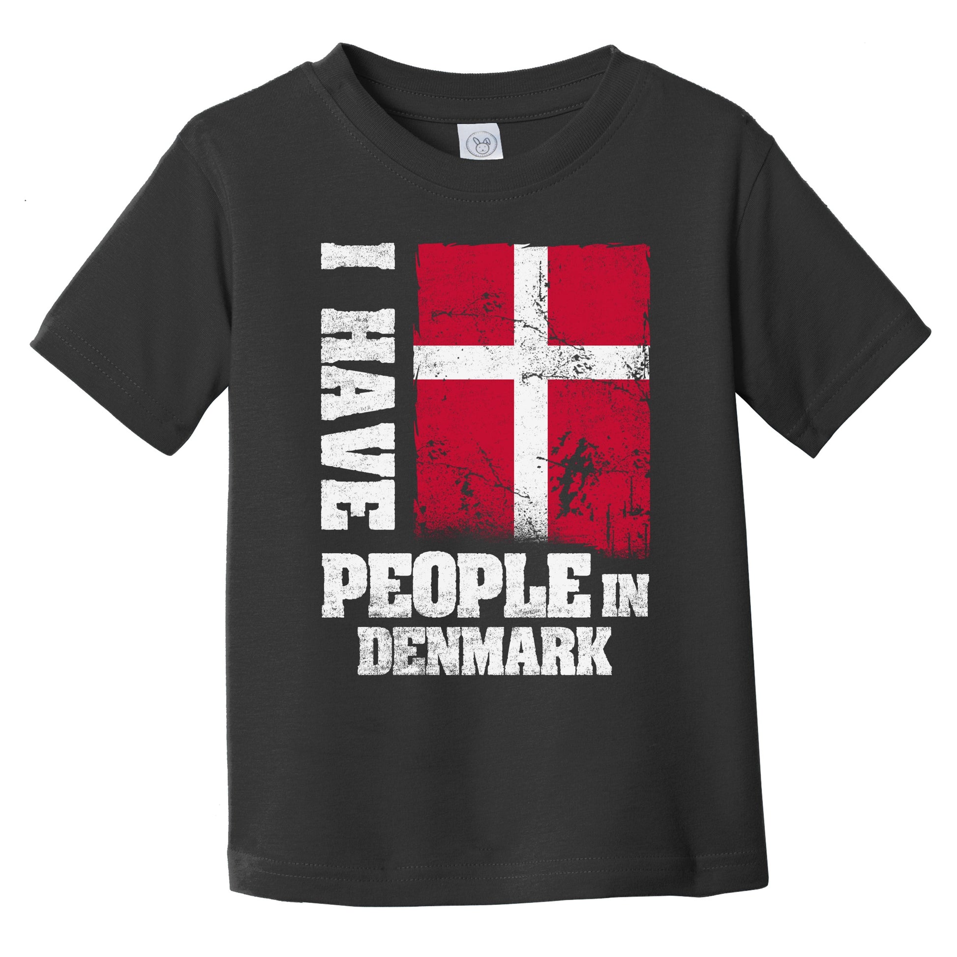 I Have People In Denmark Danish Flag Infant Toddler T-Shirt