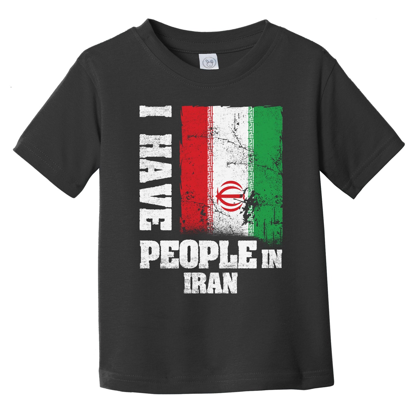 I Have People In Iran Iranian Flag Infant Toddler T-Shirt