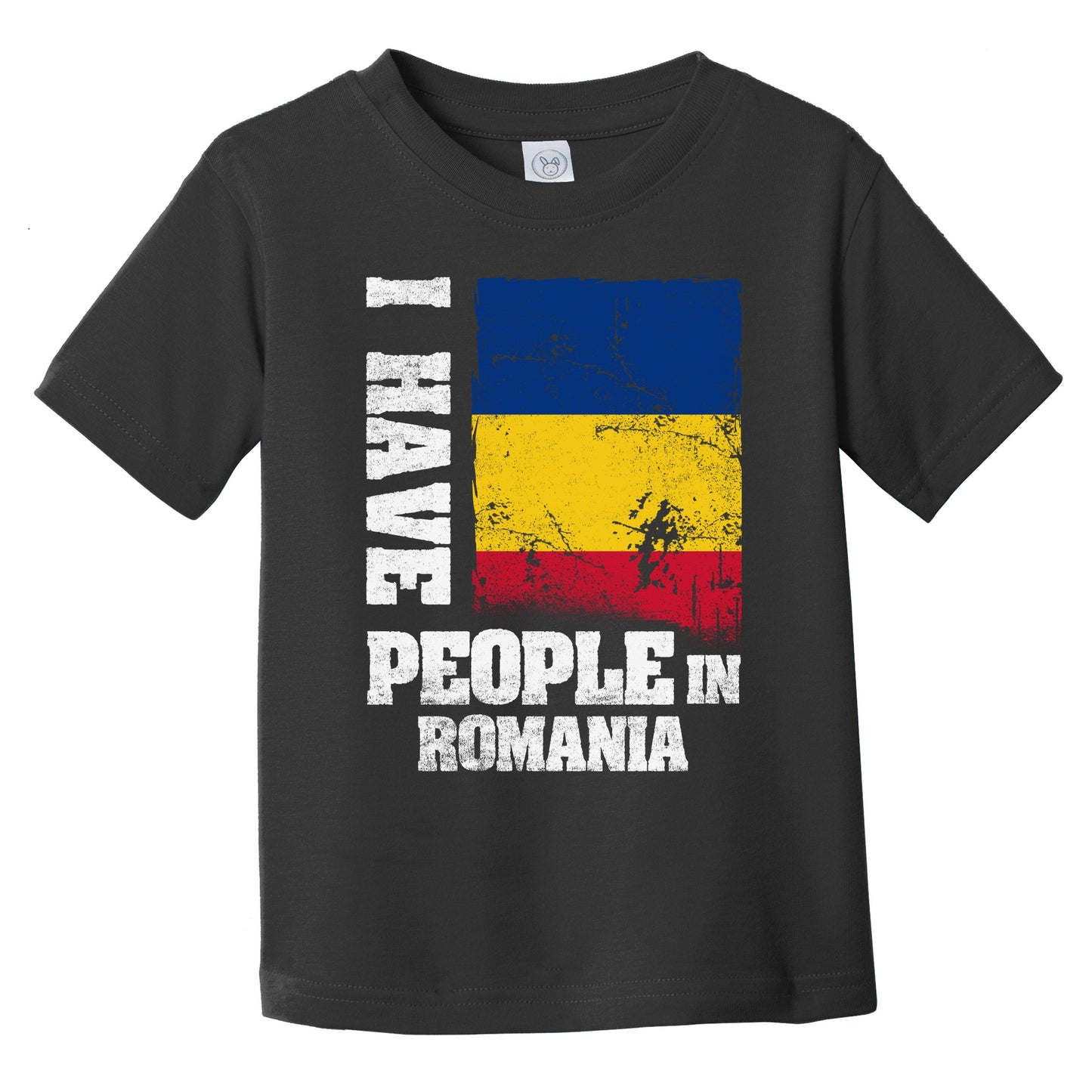 I Have People In Romania Romanian Flag Infant Toddler T-Shirt