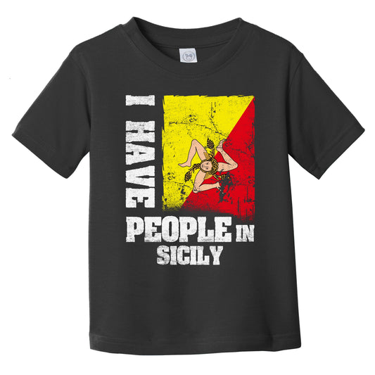 I Have People In Sicily Sicilian Flag Infant Toddler T-Shirt