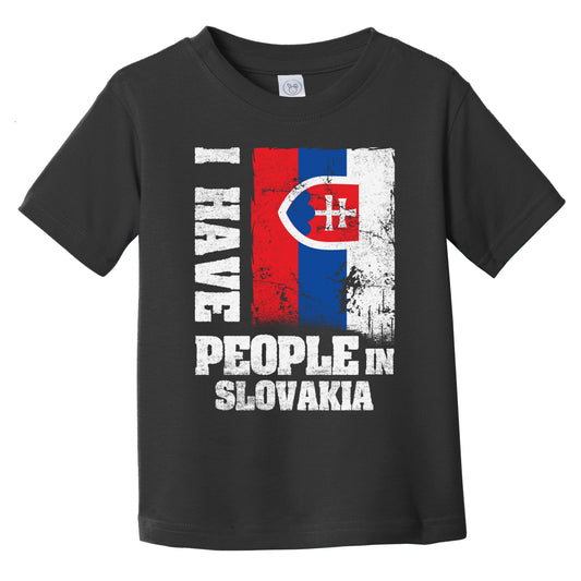 I Have People In Slovakia Slovakian Flag Infant Toddler T-Shirt