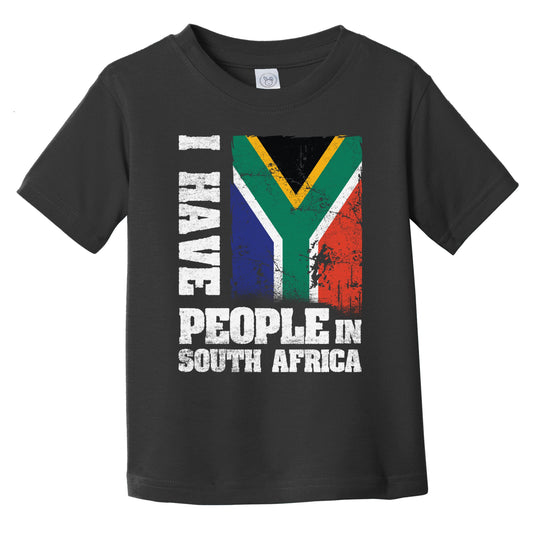 I Have People In South Africa South African Flag Infant Toddler T-Shirt