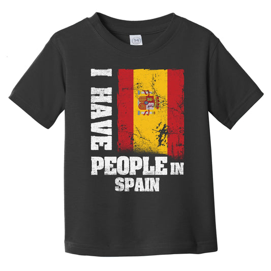 I Have People In Spain Spanish Flag Infant Toddler T-Shirt