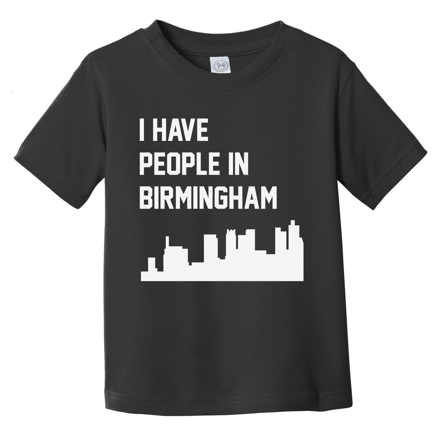 I Have People In Birmingham Alabama Skyline Infant Toddler T-Shirt