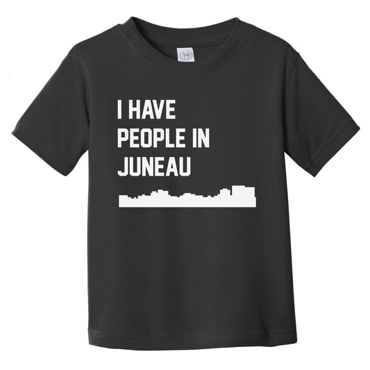 I Have People In Juneau Alaska Skyline Infant Toddler T-Shirt
