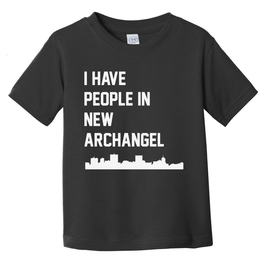 I Have People In New Archangel Alaska Skyline Infant Toddler T-Shirt