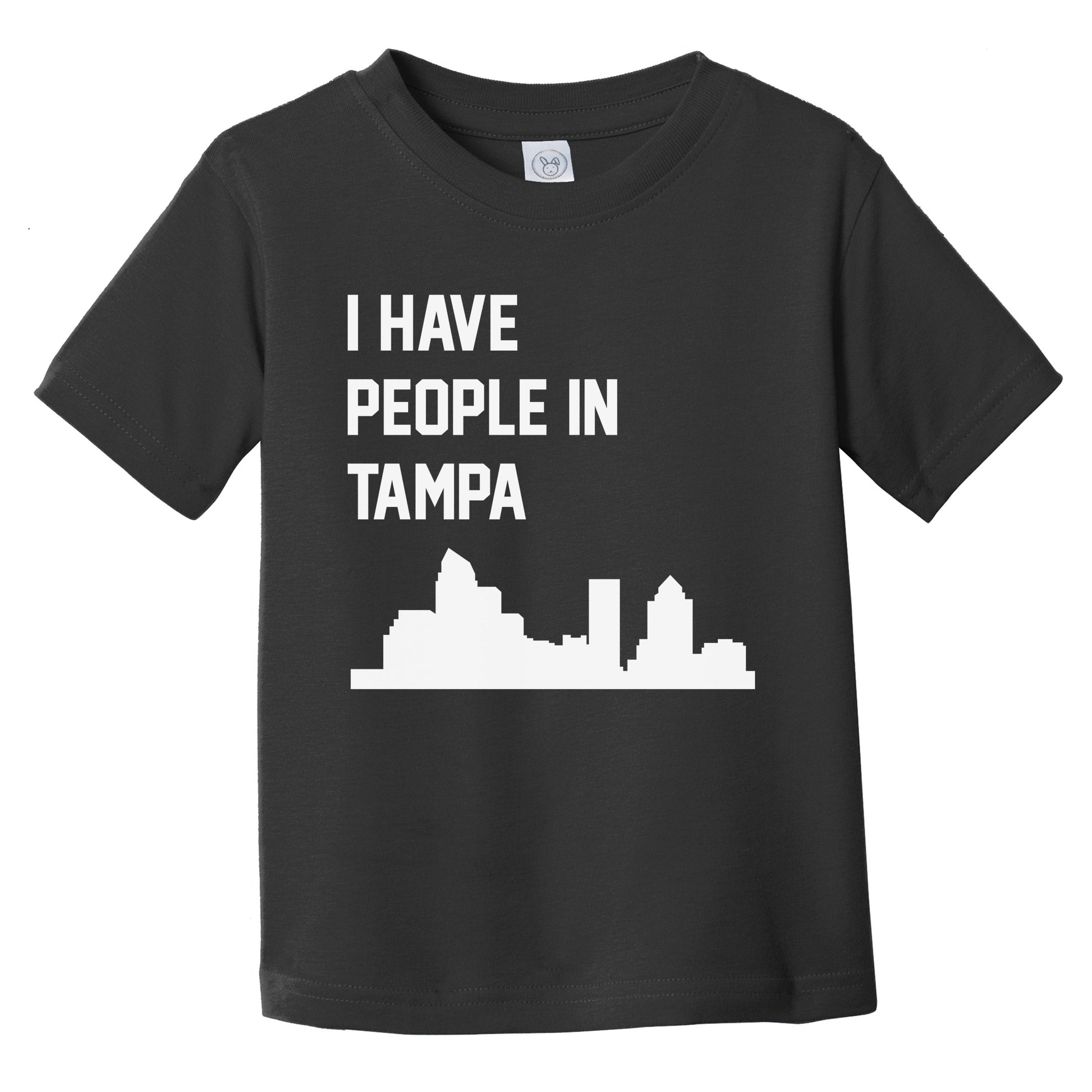 I Have People In Tampa Florida Skyline Infant Toddler T-Shirt