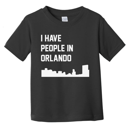 I Have People In Orlando Florida Skyline Infant Toddler T-Shirt