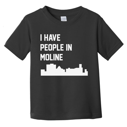I Have People In Moline Illinois Skyline Infant Toddler T-Shirt