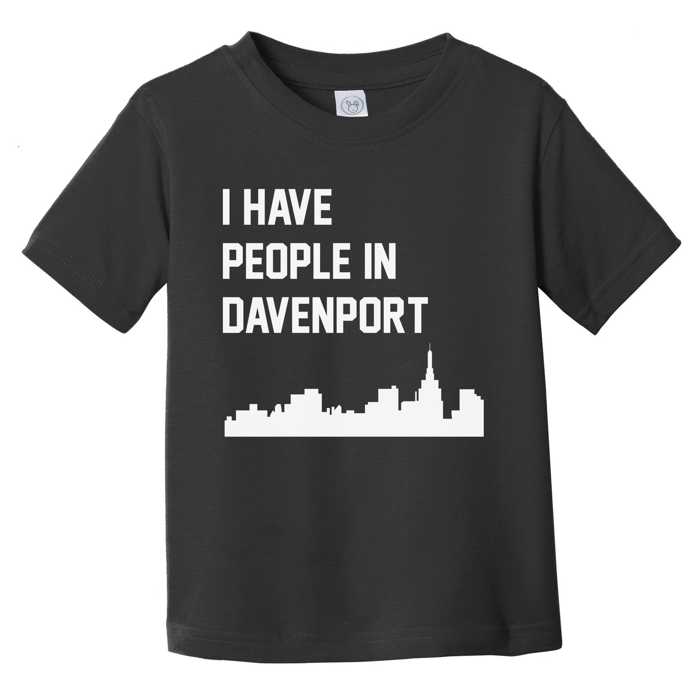 I Have People In Davenport Iowa Skyline Infant Toddler T-Shirt