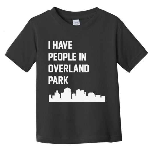 I Have People In Overland Park Kansas Skyline Infant Toddler T-Shirt